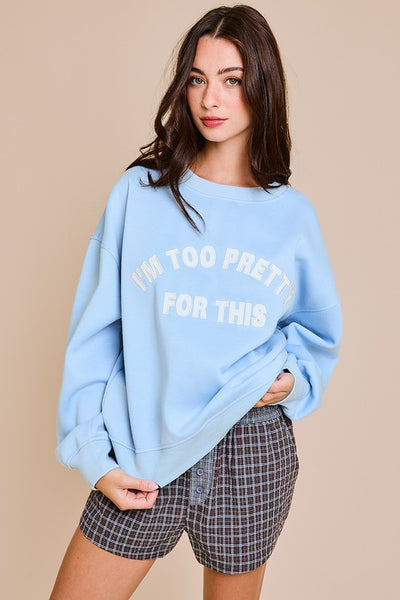 Too Pretty Oversized Sweatshirt