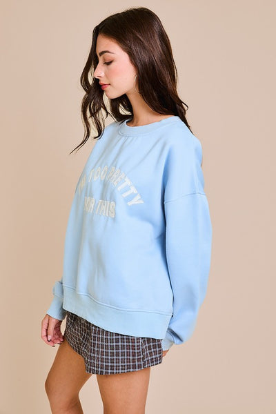 Too Pretty Oversized Sweatshirt