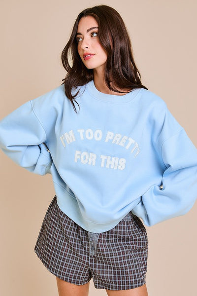 Too Pretty Oversized Sweatshirt